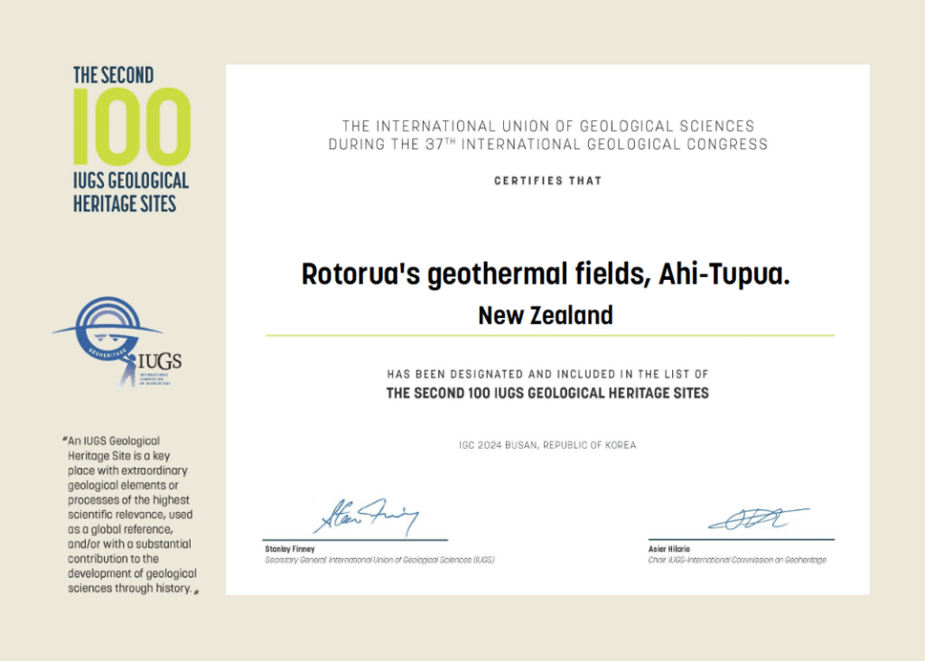 Certificate showing Rotorua's Geothermal Fields, Ahi-Tupua has been designated and included in the list of The Second 100 IUGS Geological Heritage Sites.